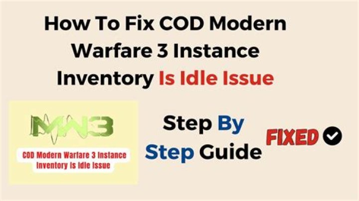 How To Fix / Solve: COD Modern Warfare 3 Instance Inventory Is Idle Issue - SarkariResult