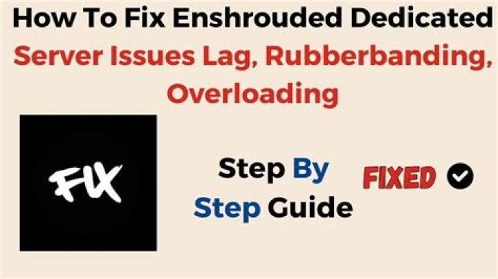 How to Fix / Solve Enshrouded Dedicated Server Issues Lag, Rubberbanding, Overloading - SarkariResult