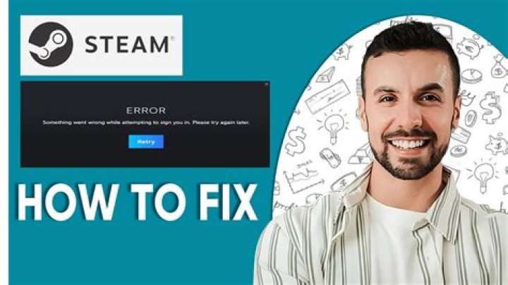 How To Fix: Something Went Wrong While Attempting To Sign You In Steam - SarkariResult