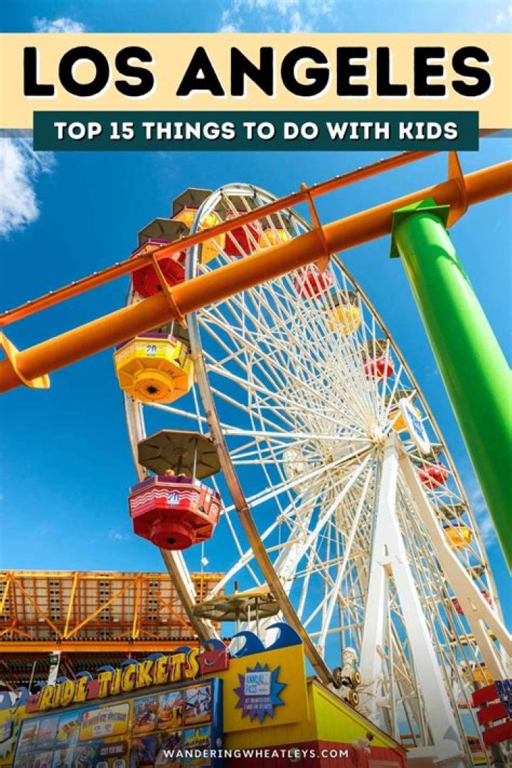 Top 20 Exciting Things To Do In Los Angeles With Kids: Best Way To Spend Vacations - SarkariResult